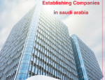 Establishing Companies In Saudi Arabia